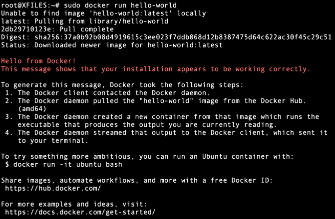 Vérifiez que Docker Engine est correctement initialisé en exécutant l'image hello-world. Vérifiez que Docker Engine est correctement initialisé en exécutant l'image hello-world.