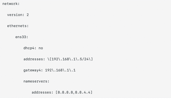 Depuis le passage à Netplan pour configurer le réseau de la part d’Ubuntu, toute la configuration des interfaces réseaux se fait dans un fichier .yaml. Depuis le passage à Netplan pour configurer le réseau de la part d’Ubuntu, toute la configuration des interfaces réseaux se fait dans un fichier .yaml.