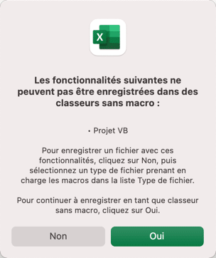 Cliquer sur Non, pour enregistrer votre fichier Excel dans un format particulier (.xlsm), qui prend en charge les macros. Cliquer sur Non, pour enregistrer votre fichier Excel dans un format particulier (.xlsm), qui prend en charge les macros.