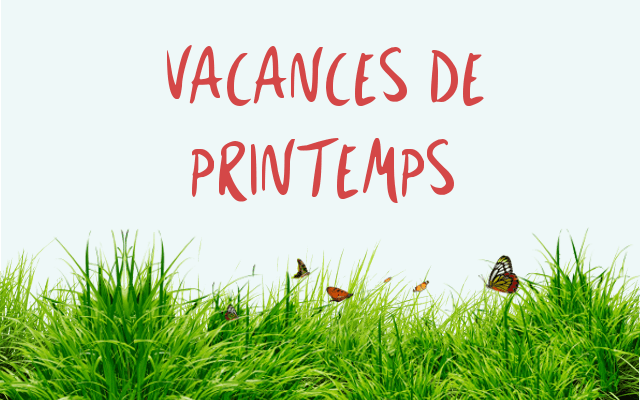Les vacances scolaires de Printemps : évasion et renouveau Les vacances scolaires de Printemps : évasion et renouveau