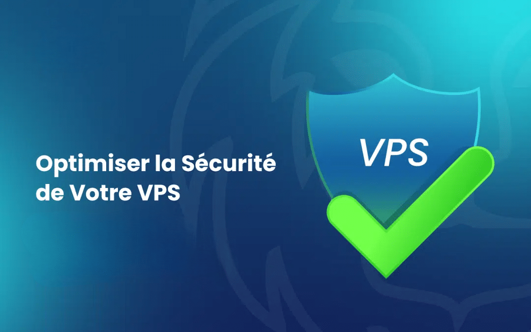 Sécuriser votre VPS Sécuriser votre VPS
