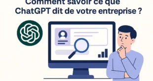 Comment savoir ce que ChatGPT dit de votre entreprise ?