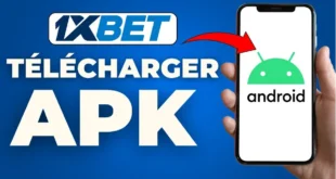 Comment installer le fichier APK 1xbet sur Android et quels sont les avantages de l'application sur votre téléphone mobile