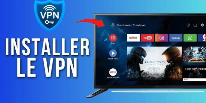 Tutoriel Express : comment installer un VPN sur votre Smart TV Samsung ?