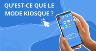 Comment configurer le mode kiosque sur les appareils mobiles ?