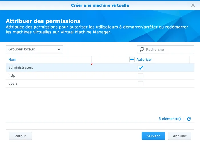 J’ai sélectionné dans les groupes locaux, Administrator pour pouvoir gérer les VM uniquement. J’ai sélectionné dans les groupes locaux, Administrator pour pouvoir gérer les VM uniquement.