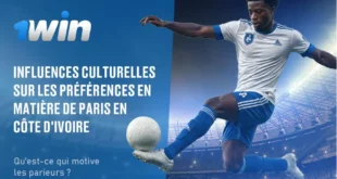 Qu'est-ce qui motive les joueurs 1Win en Côte d'Ivoire : culture et paris
