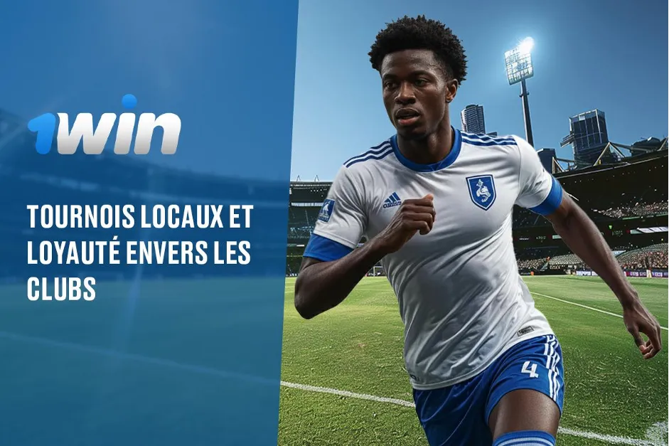 Tournois locaux et loyauté envers les clubs Tournois locaux et loyauté envers les clubs