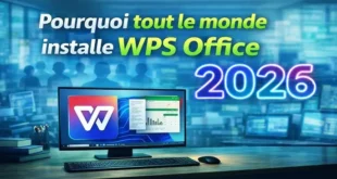 Pourquoi WPS Office est la suite de productivité incontournable en 2026