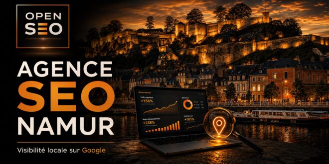 Pourquoi faire appel à une agence SEO à Namur pour votre visibilité locale