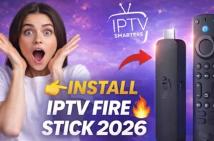 Installation IPTV Smart TV & Firestick 2026 : Guide complet 5 Min
